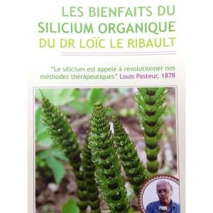 Les bienfaits du Silicium organique du Dr Loïc Le Ribault